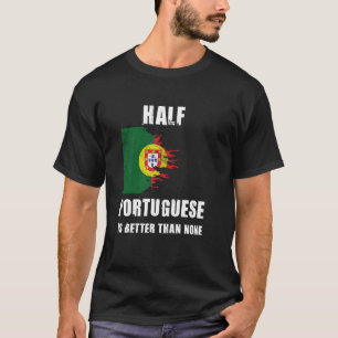 Ein halbes Portugiesisch ist besser als kein lusti T-Shirt