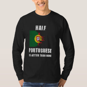 Ein halbes Portugiesisch ist besser als kein lusti T-Shirt