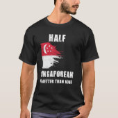 Ein halbes Singapur ist besser als kein lustiges S T-Shirt (Vorderseite)