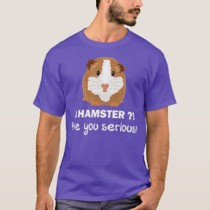 Ein Hamster sind Sie ernst - Funny Guinea Pig T-Shirt