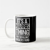 Ein Harris-Ding, das Sie verstehen würden. Kaffeetasse (Links)