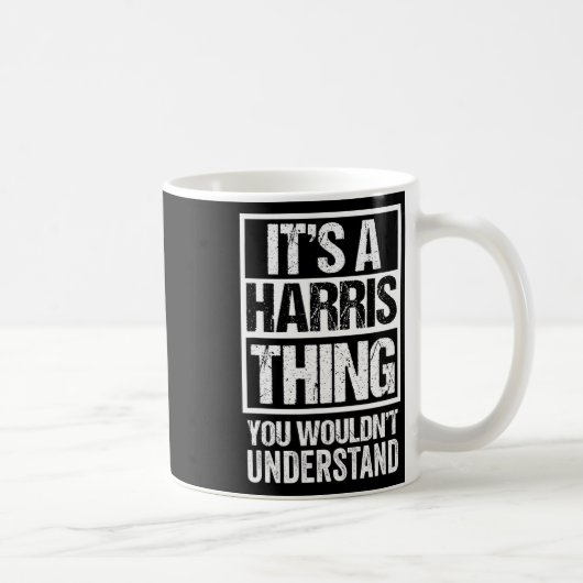 Ein Harris-Ding, das Sie verstehen würden. Kaffeetasse (Rechts)