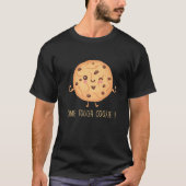 Ein hartes Keks Funny Chocolate Chip Cookies T-Shirt (Vorderseite)