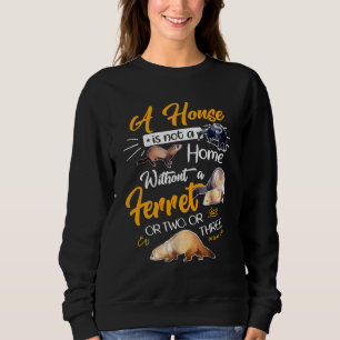 Ein Haus ist kein Zuhause ohne ein oder zwei oder  Sweatshirt