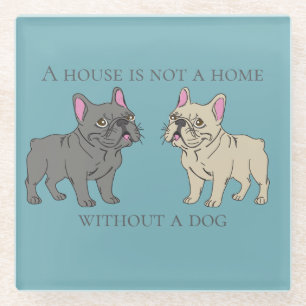 Ein Haus ist kein Zuhause ohne einen Hund Glasuntersetzer