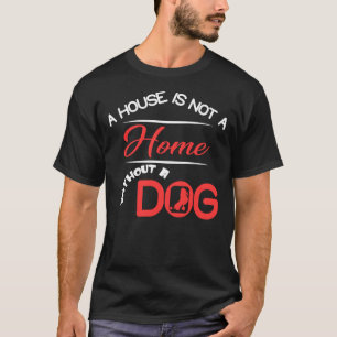 Ein Haus ist kein Zuhause ohne Poodle T-Shirt