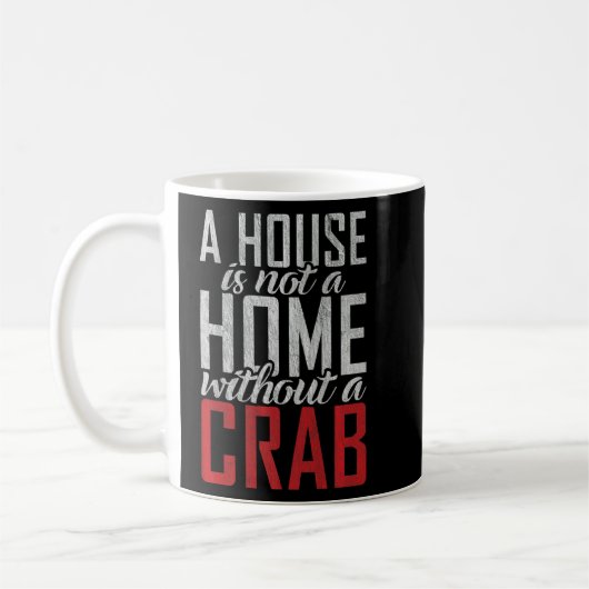 Ein Haus ist keine Zuhause ohne Besitzer eines Kra Kaffeetasse (Links)
