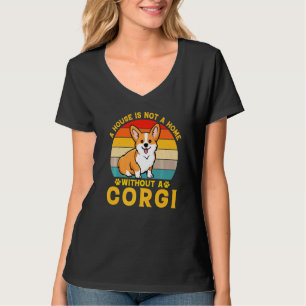Ein Haus ist keine Zuhause ohne Corgi Premium T-Shirt