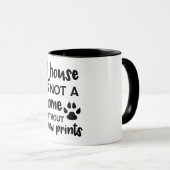 Ein Haus ist keine Zuhause ohne Druckfarben Tasse (VorderseiteRechts)