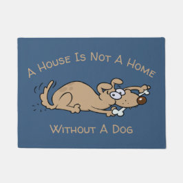 Ein Haus ist nicht ein Zuhause ohne einen Fußmatte