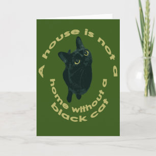 Ein Haus ist ohne eine schwarze Katze kein Zuhause Karte