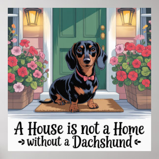 Ein Haus ist ohne einen Dachshund kein Zuhause Poster