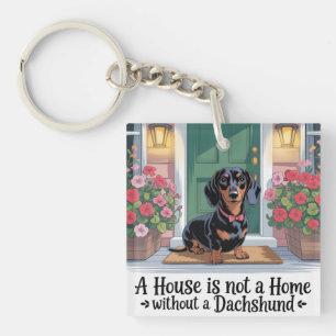 Ein Haus ist ohne einen Dachshund kein Zuhause Schlüsselanhänger