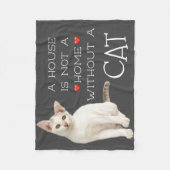 Ein Haus nicht eine Zuhause-weiße Katze Fleecedecke (Vorderseite)
