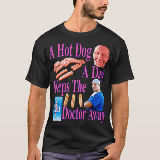 Ein heißer Hund pro Tag Behalte dem Arzt die Zeit, T-Shirt