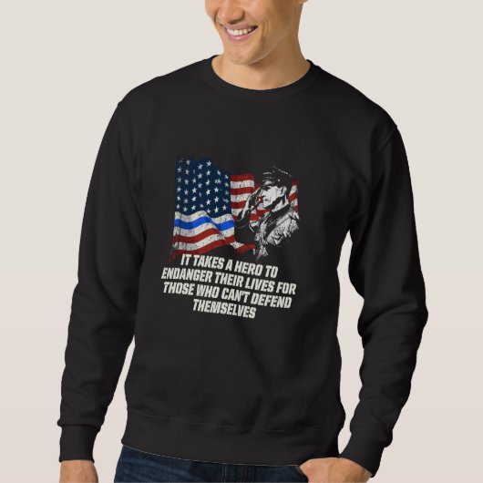 Ein Held bedroht ihr Leben als Polizist Sweatshirt (Vorderseite)