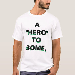 Ein "Held" für einige und ein "VILLAIN" für andere T-Shirt