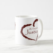 Ein Herz für Gerechtigkeits-Tasse Kaffeetasse (VorderseiteRechts)