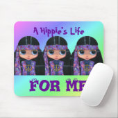 Ein Hippie-Leben für mich Mousepad (Mit Mouse)