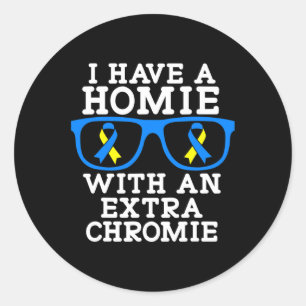 ein Homie mit einem Extra Chromie Down Syndrom A Runder Aufkleber