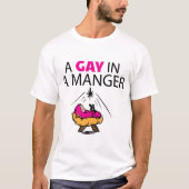 Ein Homosexuelles in einer Krippe T-Shirt (Vorderseite)