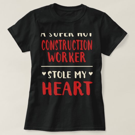 Ein Hot Construction-Mitarbeiter hat mir das Herz T-Shirt (Design vorne)