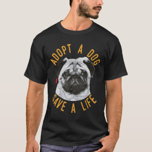 Ein Hund Adoptieren Ein Leben Retten Rettung Pug G T-Shirt