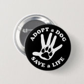Ein Hund rette ein Leben - Design für Hundefreunde Button (Vorne & Hinten)