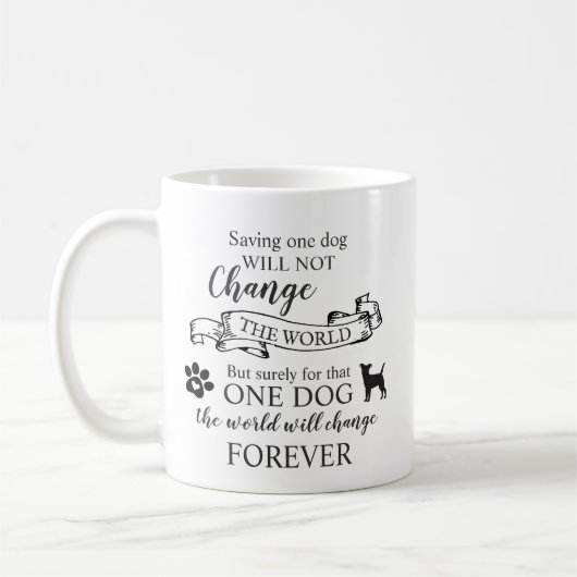 Ein Hund retten wird die Welt nicht verändern Kaffeetasse (Links)