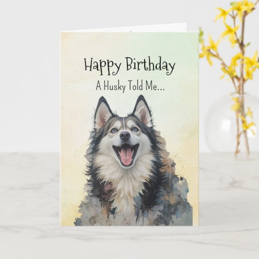 Ein Husky Personality Birthday Fun Animal Karte (Gelbe Blume)