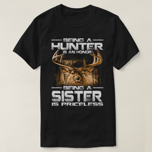 Ein Jäger zu sein ist eine Ehre, ein SISTER zu sei T-Shirt (Design vorne)