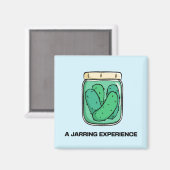 Ein Jarring Experience Pickle Joke Magnet (Vorderseite/Rückseite)