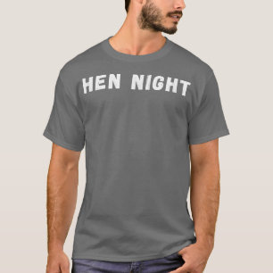 Ein Junggeselinnen-Abschied bei Nacht oder Party T-Shirt