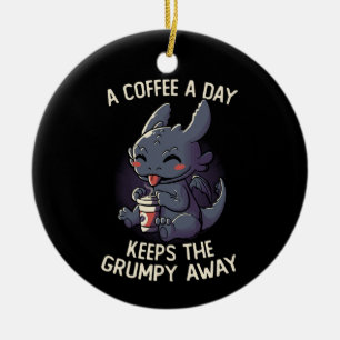 Ein Kaffee am Tag hält den Brummbär fern Lustig un Keramik Ornament