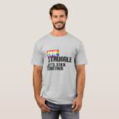 Ein Kampf bleibt zusammen T-Shirt (Vorne ganz)
