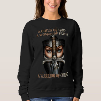 Ein Kind Gottes eine Frau des Glaubens, ein Kriege Sweatshirt