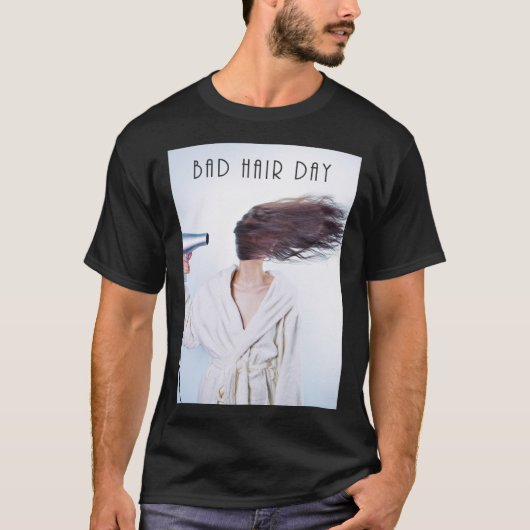 Ein klassischer Bad Hair Day T - Shirt (Vorderseite)