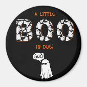 Ein kleiner Boo ist wegen Ghost Spooky Baby Dusche Magnet (Vorne)
