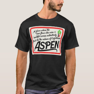 Ein kleiner Ort genannt Aspen Dumb Dumber 1 T-Shirt