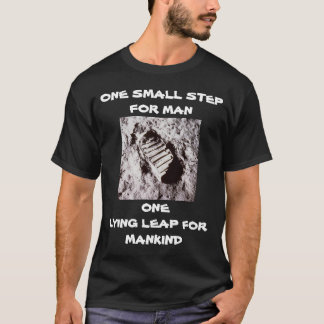 EIN KLEINER SCHRITT FÜR DEN MENSCHEN EIN LÜGENHAFT T-Shirt