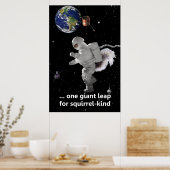Ein kleiner Schritt für Eichhörnchen Poster (Küche)