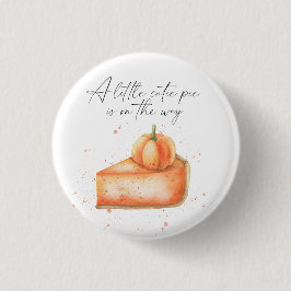 "Ein kleiner Süsse-Kuchen ist unterwegs" Babydusch Button