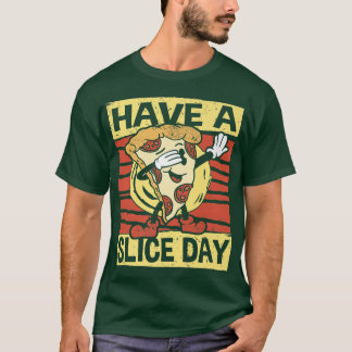 Ein kleiner Tag, Pizza, italienisches Essen, Slice T-Shirt