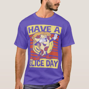Ein kleiner Tag, Pizza, italienisches Essen, Slice T-Shirt