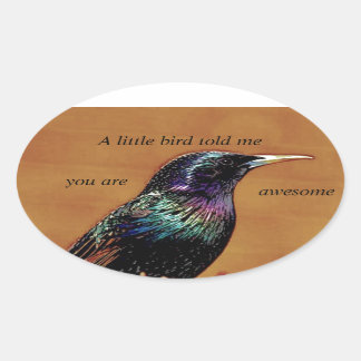 Ein kleiner Vogel erzählte mir Starling Bird-Foto Ovaler Aufkleber