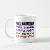 Ein kluger Mann sagte häufig ja liebe… i-Liebe Sie Kaffeetasse (Links)