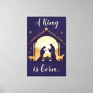 Ein König ist eine geborene Weihnachtskrippe Leinwanddruck