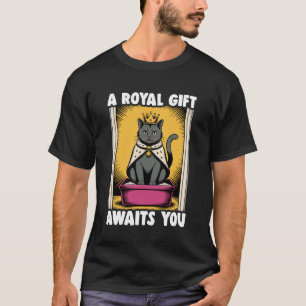 Ein königliches Geschenk erwartet Sie Lustige Katz T-Shirt