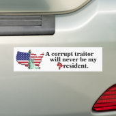 Ein korrupter Verräter wird nie mein Präsident sei Autoaufkleber (Auf Auto)