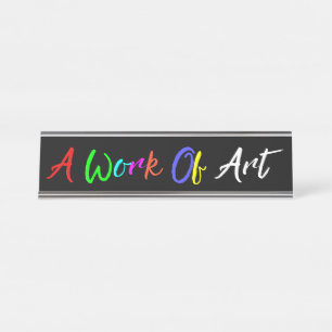 "Ein Kunstwerk" Schreibtischnamensplakette